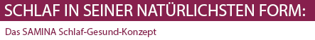 SAMINA Schlaf-Gesund-Konzept